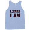i code therefore i am Tank Top