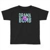 drama bomb Toddler T-shirt