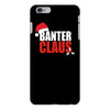 banter claus funny iPhone 6/6s Plus Case