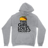This Girl Loves Tacos Unisex Hoodie