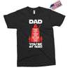 dad you're my hero Exclusive T-shirt