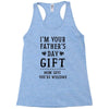 I&rsquo;m Your Father&rsquo;s Day Gift Mom Says You&rsquo;re Welcome Racerback Tank