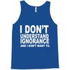 i don't ignorance Tank Top