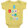 I Love my Dad Baby Bodysuit