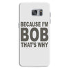 bicause im bob Samsung Galaxy S7