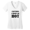 caution i might be hot Women's V-Neck T-Shirt