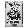 my yoda shirt, this is iPad Mini