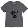 there's more to life V-Neck Tee