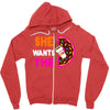 She Wants The D - Dunkin Donuts Zipper Hoodie