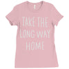 take the long way home Ladies Fitted T-Shirt