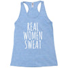 real women sweat Racerback Tank