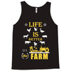 life is better1 Tank Top