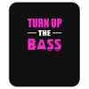turn up the bass Mousepad