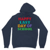 happy last day of school Unisex Hoodie