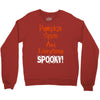 pumpkin spice and everything spooky Crewneck Sweatshirt