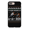 ya done messed up a a ron ugly sweater iPhone 8 Plus