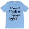 women's rights are human rights T-Shirt