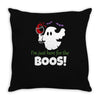 i,m just here for the boos! Throw Pillow