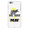 Kings Are Born In May iPhone 6/6s Plus Case