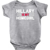 hillary is my homegirl funny Baby Onesie
