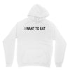 i want to eat Unisex Hoodie