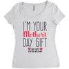 I'm Your Mother's Day Gift Dad Says You're Welcome Women's Triblend Scoop T-shirt