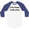 to err is human funny t shirt pirate humor parody s 3xl 3/4 Sleeve Shirt