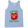dread at the controls Tank Top