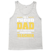 proud dad of a freaking awesome teacher. (yes she bought me this). fat Tank Top