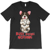 busy doing nothing T-Shirt