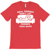 real friends don't let friends miss naps T-Shirt
