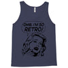 oh my god i am so retro Tank Top
