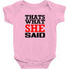 that's what she said funny white t shirt the office tv Baby Onesie
