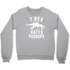 t rex hates pushups Crewneck Sweatshirt