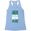 i wear green for my mom liver cancer awareness Racerback Tank