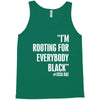 rooting for everybody t shirt. Tank Top