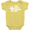 you don't gnome me Baby Bodysuit