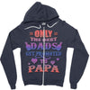 only the best dads get promoted to papa Zipper Hoodie