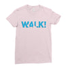 walk Ladies Fitted T-Shirt
