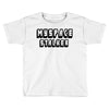 myspace stalker Toddler T-shirt