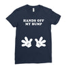 Hands off my Bump Ladies Fitted T-Shirt