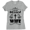 I Am One Blessed Wife Ladies Fitted T-Shirt