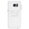meet me at the library Samsung Galaxy S7 Edge