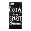 crow is my spirit animal iPhone 7 Case