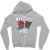 rescued by pug Zipper Hoodie