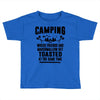 Camping Where Friends And Marshmallow Get Toasted At The Same Time Toddler T-shirt