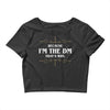 because i'm the dm Crop Top