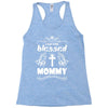 I Am One Blessed Mommy Racerback Tank