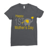 happy mother day Ladies Fitted T-Shirt