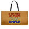 i'm cute see my uncle Weekender Totes